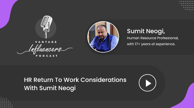 HR Return To Work Considerations With Sumit Neogi